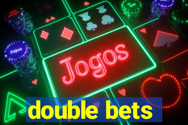 double bets